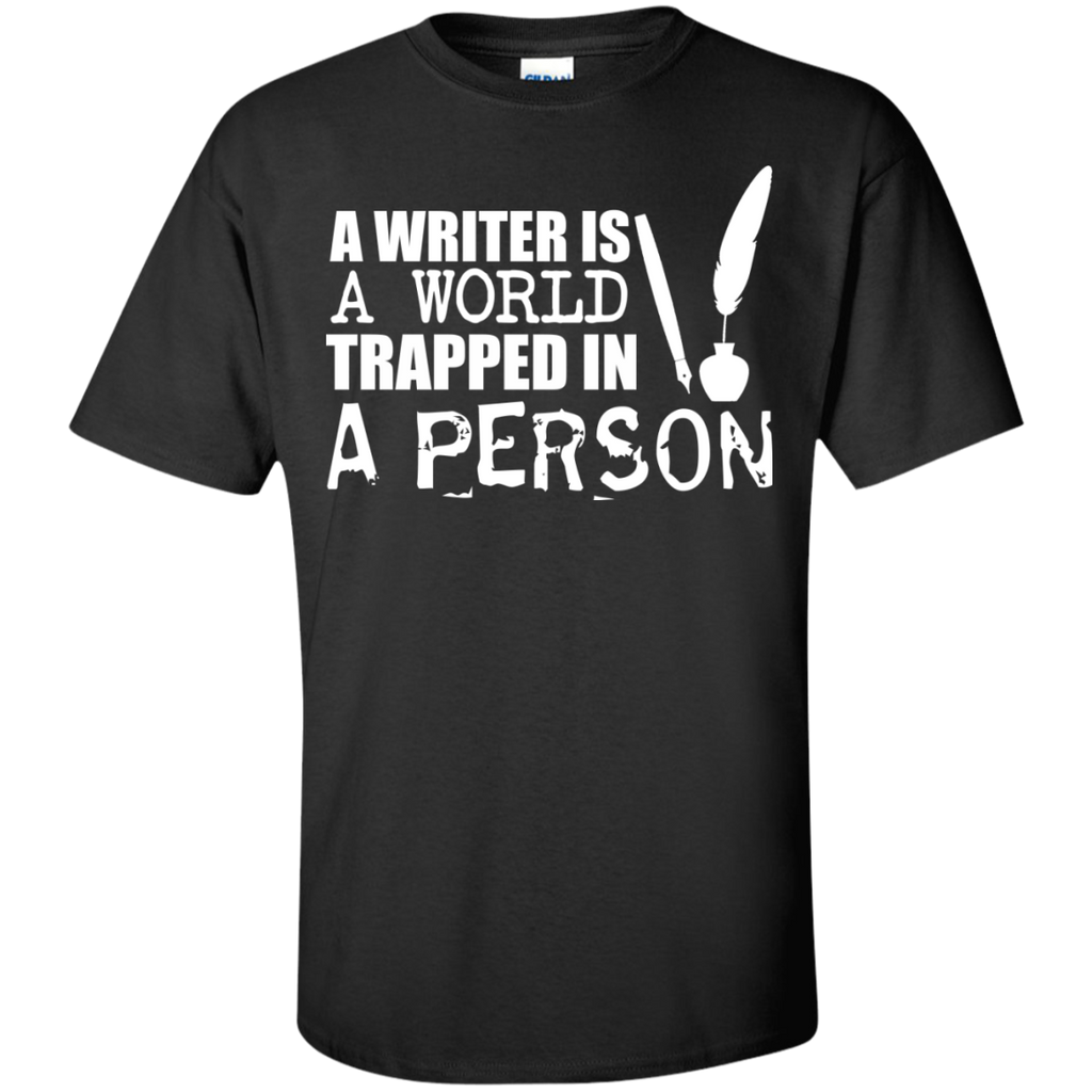 a writer is a world trapped in a person tshirt T-Shirt