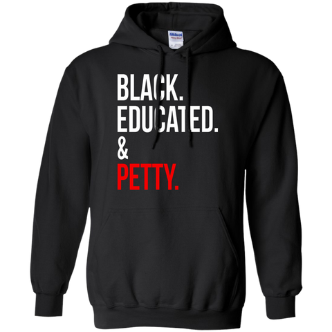 black educated & petty T-Shirt