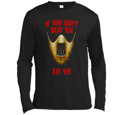 If You Can't Beat 'Em Eat 'Em T-Shirt