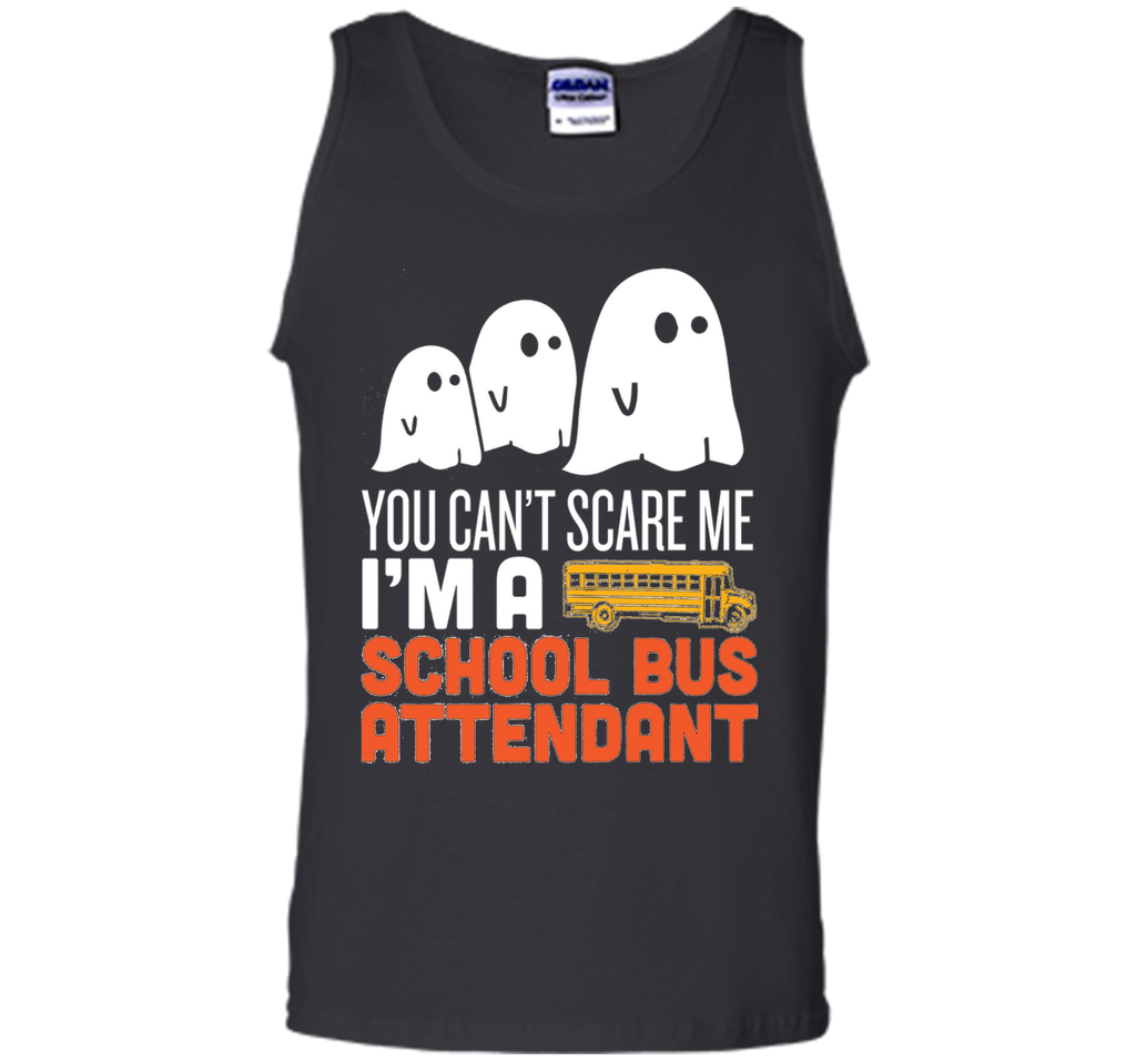 YOU CAN'T SCARE ME - I'M A SCHOOL BUS ATTENDANT HALLOWEEN SHIRT