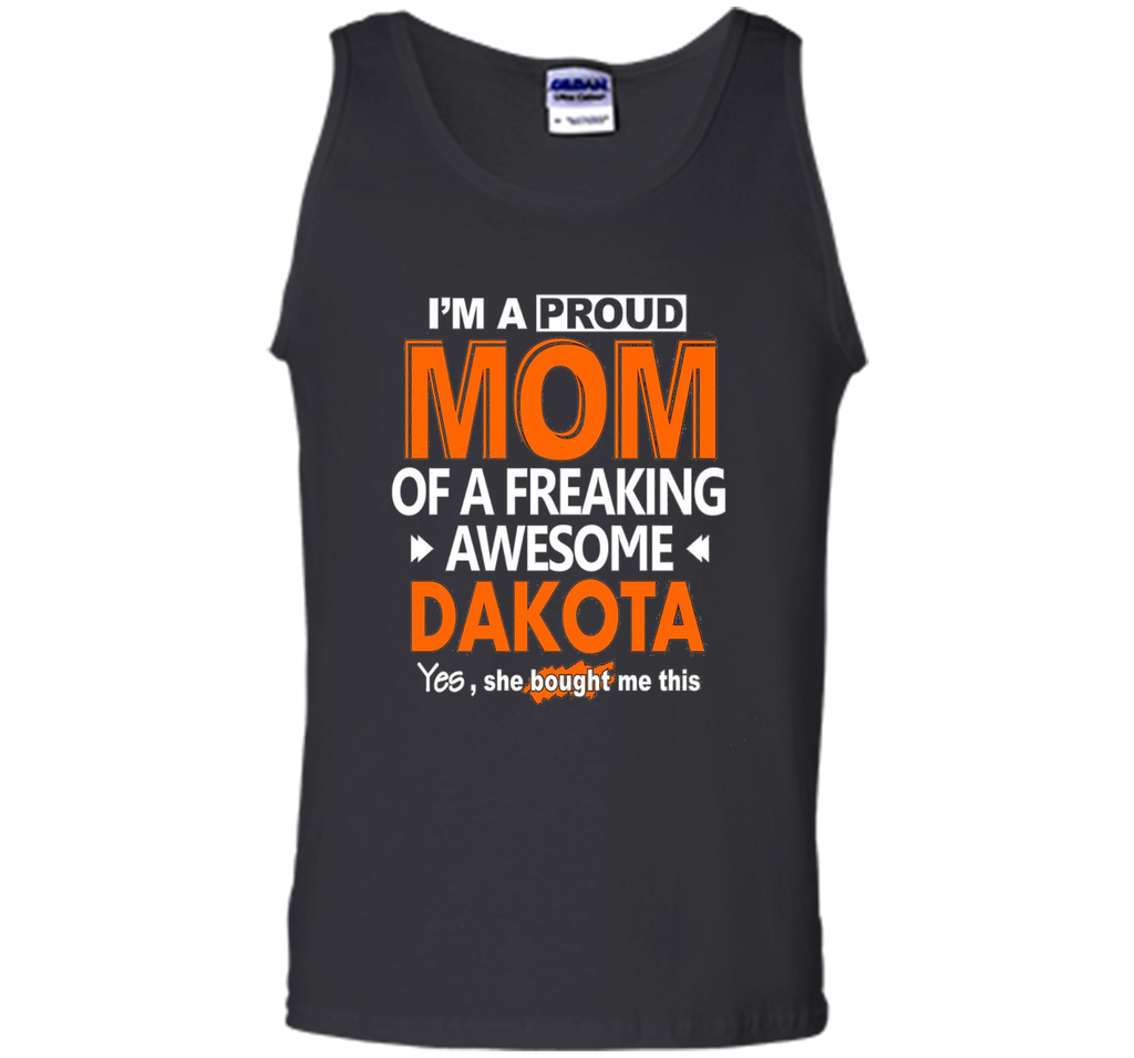 Proud Mom of Dakota Names Shirt Gift Idea Mother Dakota