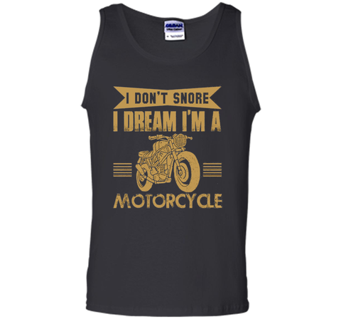 I Don't Snore I Dream I'm A Motorcycle T-Shirt - Biker Tee