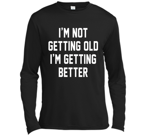 I'm Not Getting Old, I'm Getting Better Birthday Age Tee