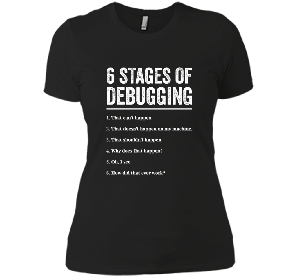 6 Stages of Debugging Bug Coding Computer Programmer T-Shirt