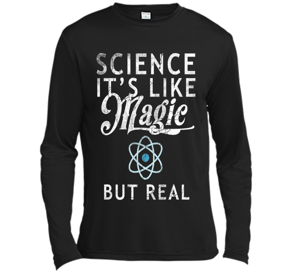 Science It's Like Magic But Real Shirt Tee Scientists Geek
