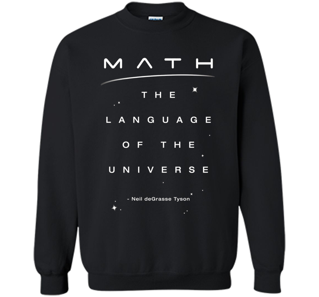 Neil deGrasse Tyson Math Language Universe Quote T-shirt