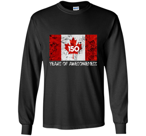 150 Years Of Awesomeness - Canada 150th Birthday T-shirts