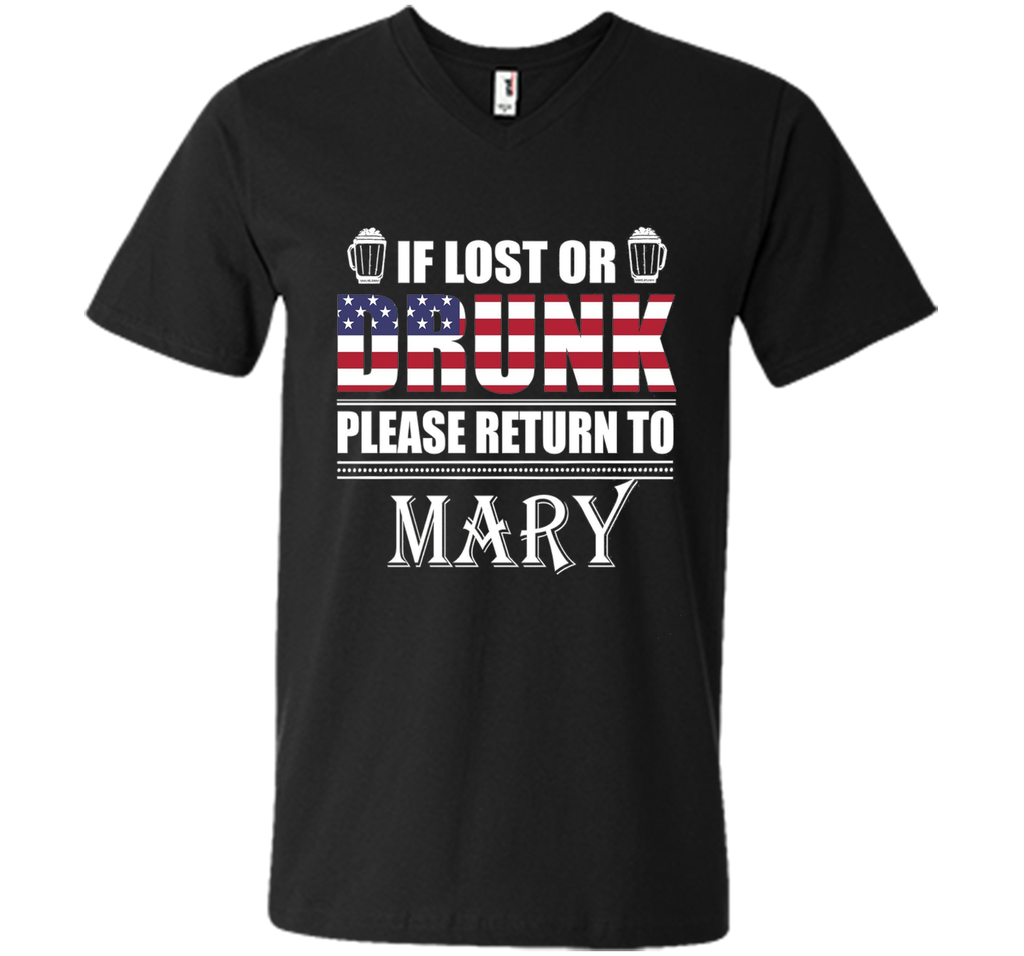 If Lost Or Drunk Please Return To Mary T-Shirt- Beer Shirt