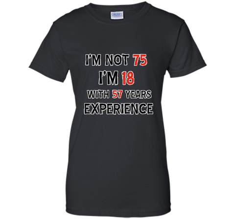 Funny 75 year old birthday tshirt