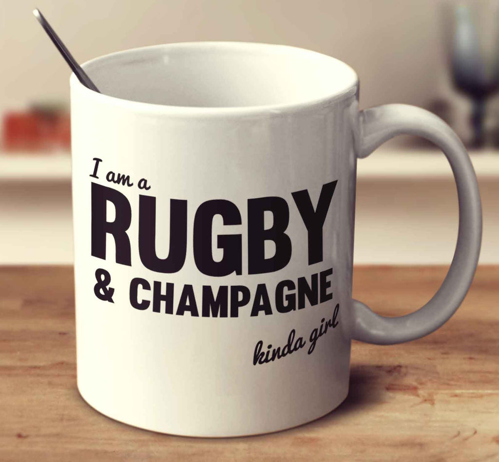 I'm A Rugby And Champagne Kinda Girl