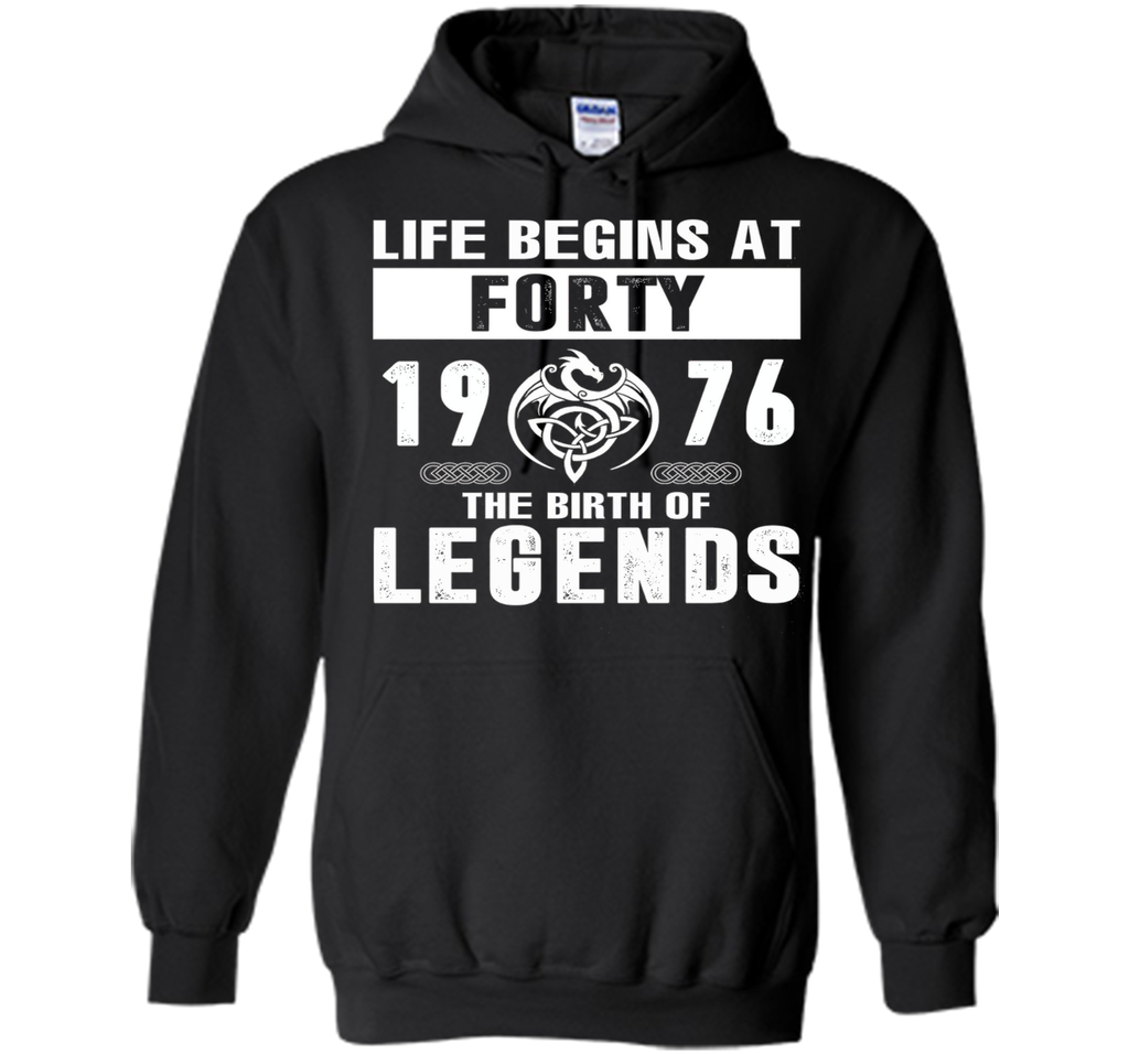 Life Begins At Forty 1976 The Birth Of Legends T-Shirt