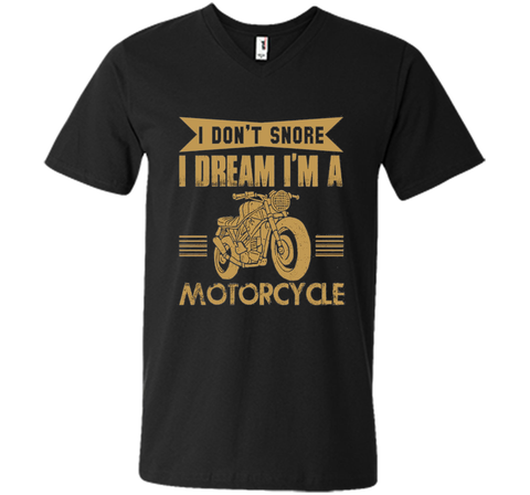 I Don't Snore I Dream I'm A Motorcycle T-Shirt - Biker Tee