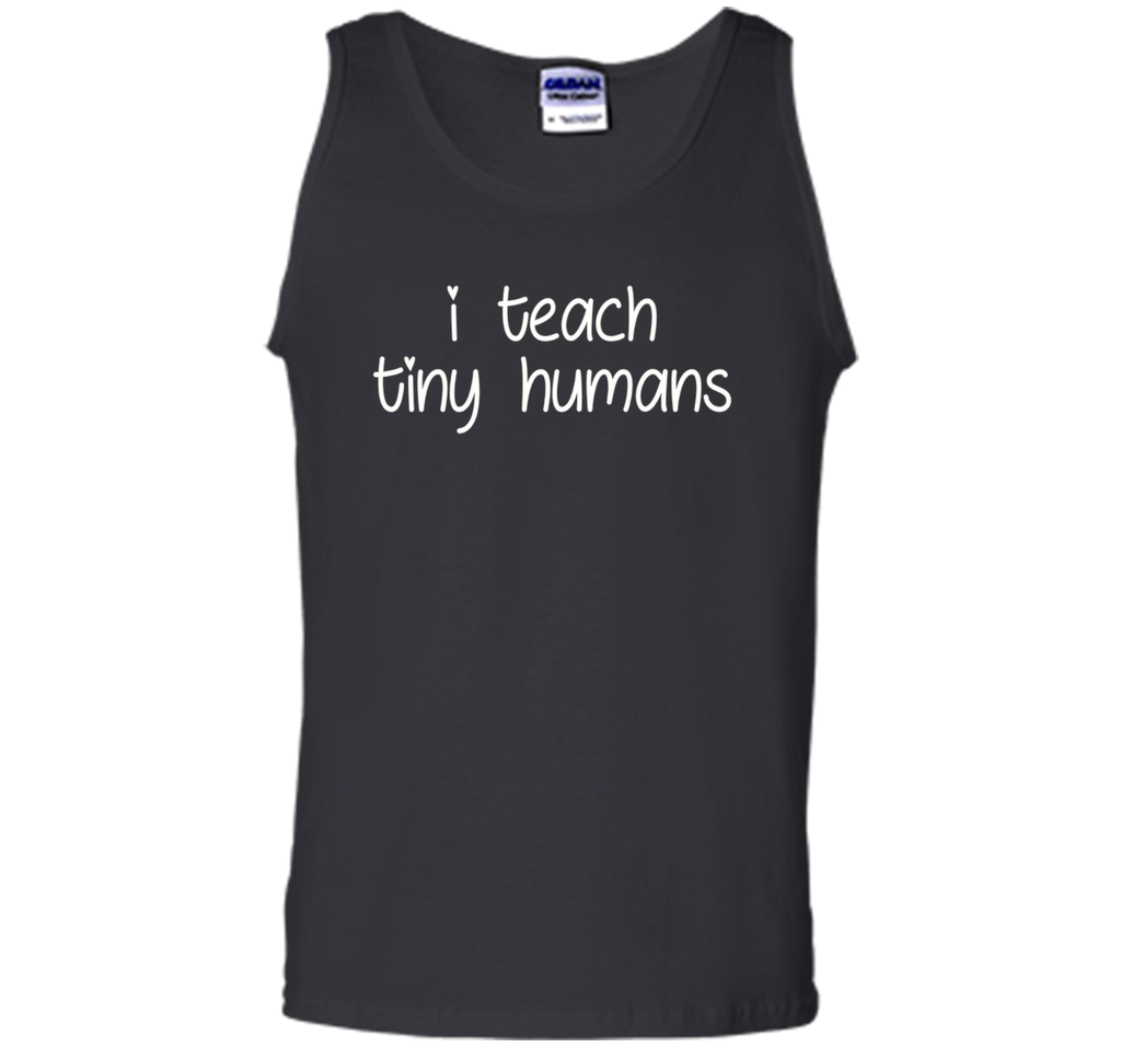 I Teach Tiny Humans - Teacher T-Shirt