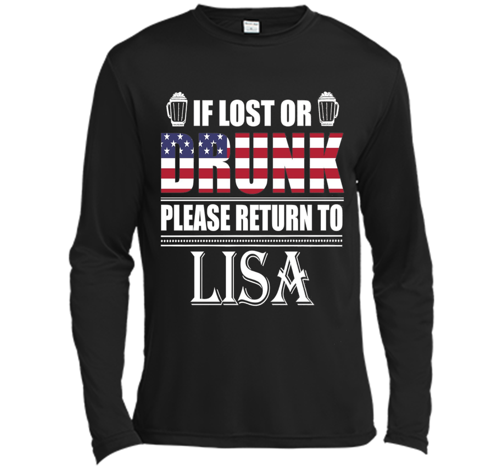 If Lost Or Drunk Please Return To Lisa T-Shirt- July 4th