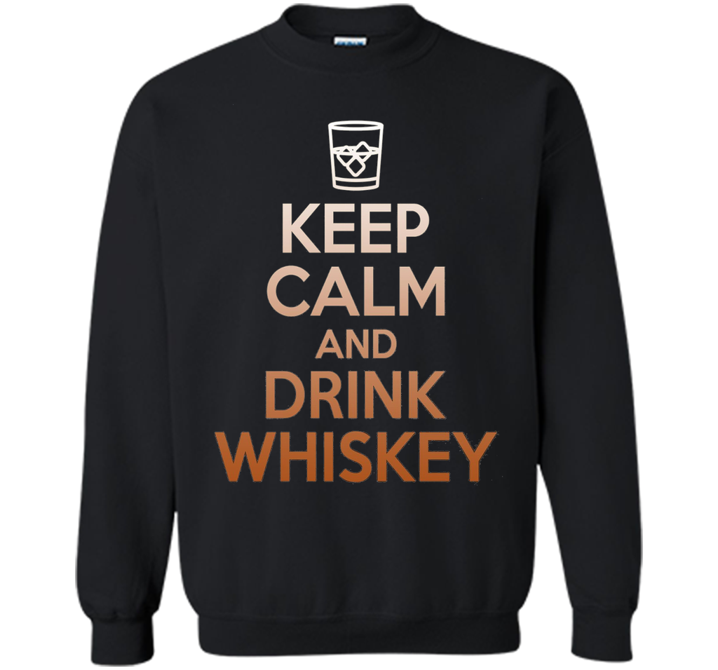 Keep Calm And Drink Whiskey T-Shirt - Funny Scotch Lover Tee