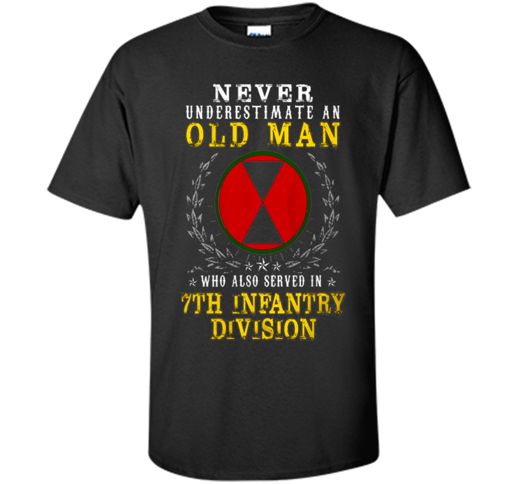Never Underestimate A Man Serve In 7th Infantry Division Tee