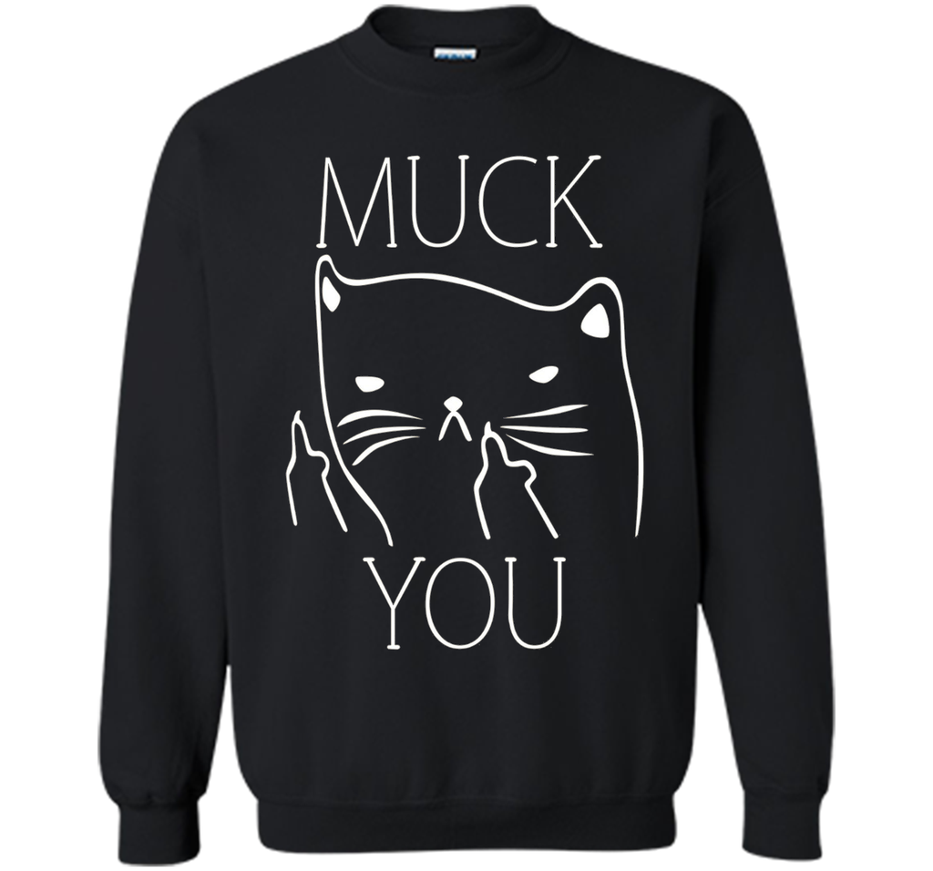 Funny Muck You Cat With Middle Fingers T-Shirt For Cat Lover