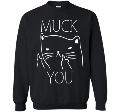 Funny Muck You Cat With Middle Fingers T-Shirt For Cat Lover