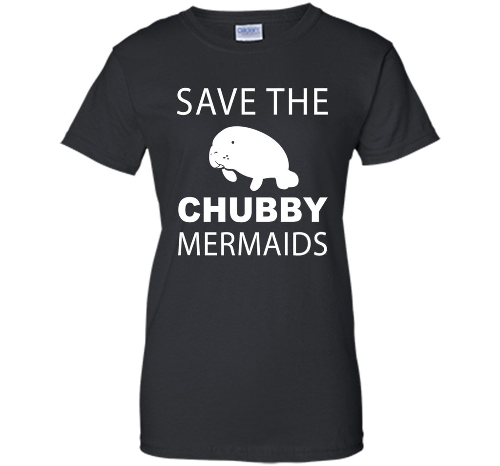 Women's Save The Chubby Mermaids Manatees Apparel T-Shirt