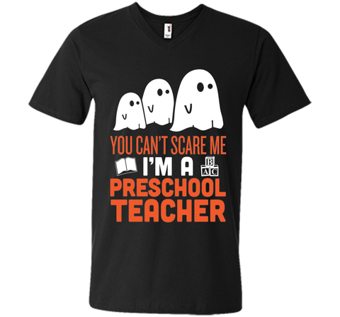 YOU CAN'T SCARE ME - I'M A PRESCHOOL TEACHER HALLOWEEN SHIRT