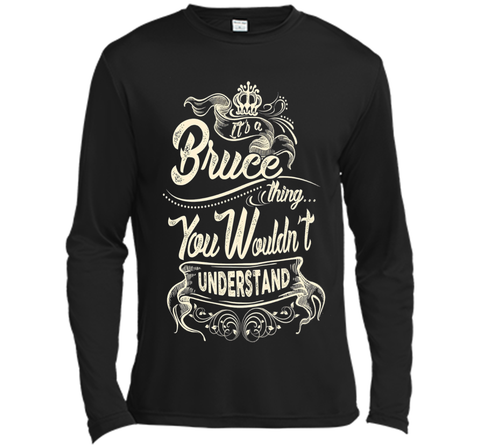 Bruce Names Shirt It's Bruce Thing You Wouldn't Understand