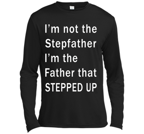 I'm not the stepfather I'm the father that stepped T-shirt