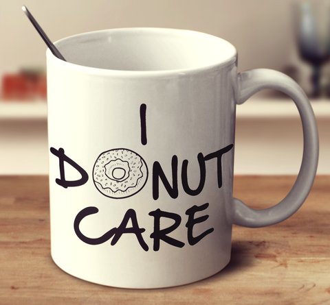 I Donut Care