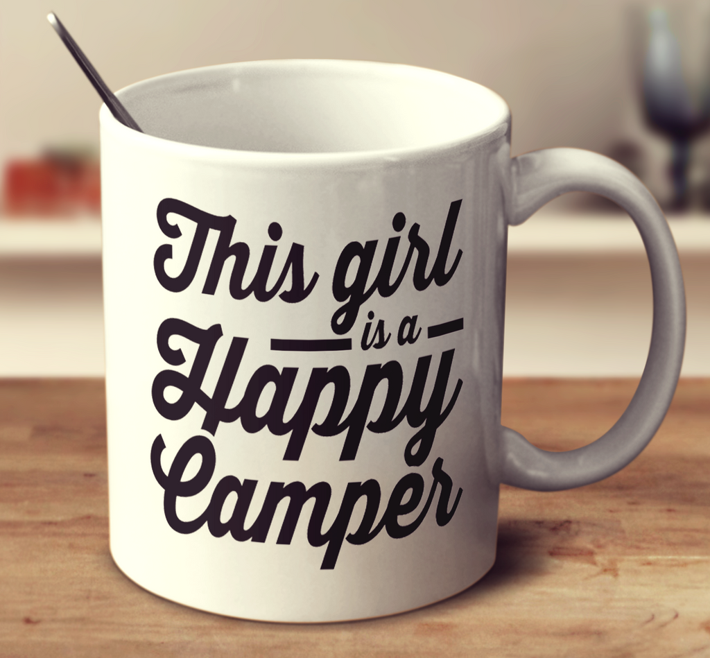 This Girl Is A Happy Camper