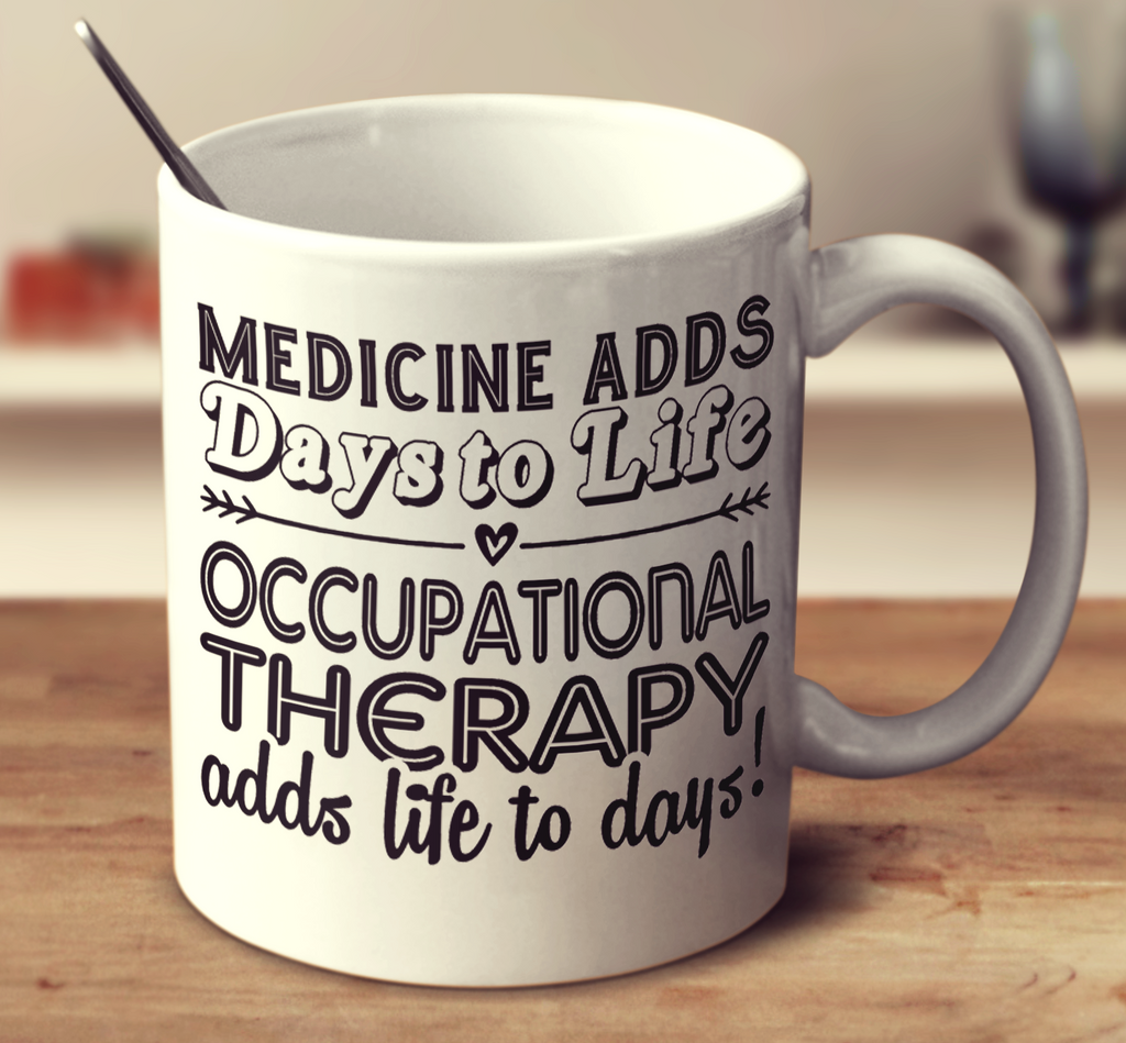 Occupational Therapy Adds Life To Days