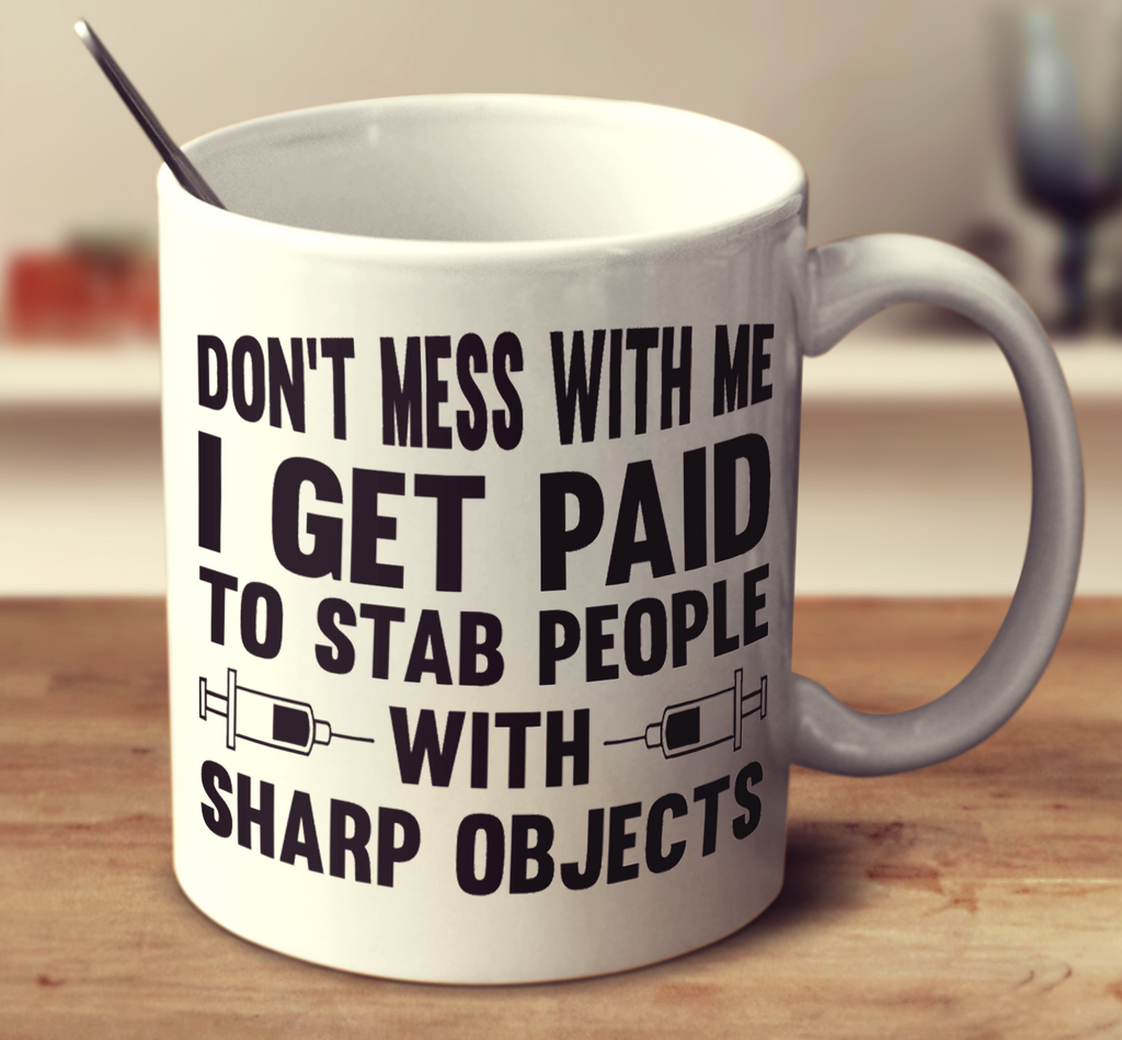 Don't Mess With The Nurses