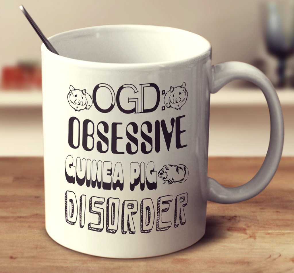 Obsessive Guinea Pig Disorder