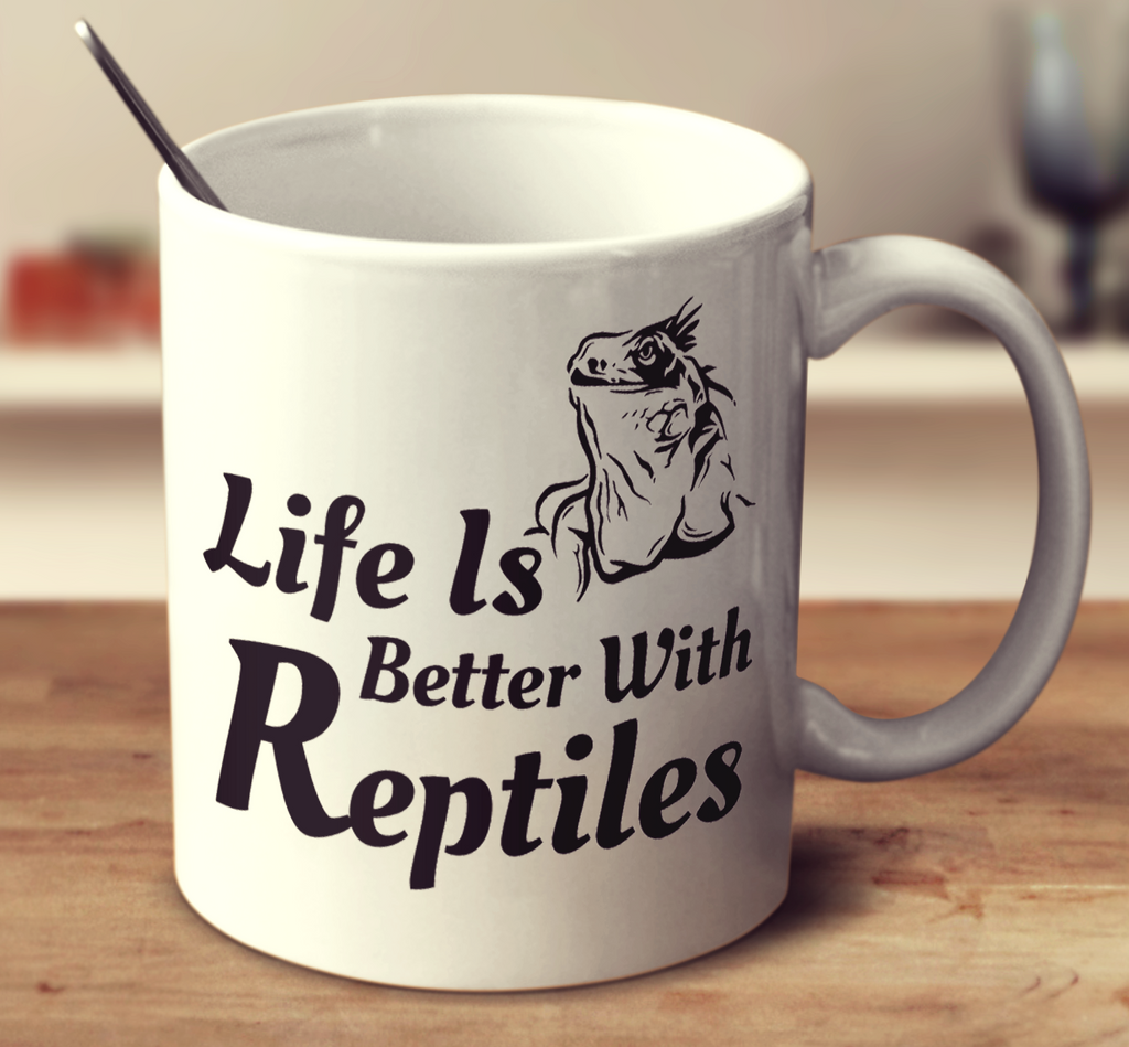 Life Is Better With Reptiles