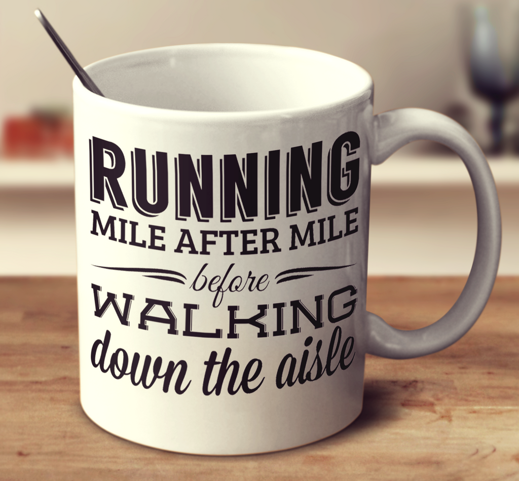 Running Mile After Mile Before Walking Down The Aisle