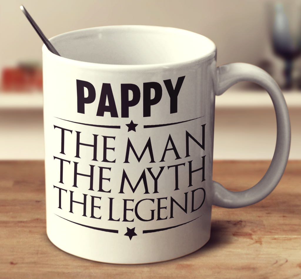 Pappy The Man, The Myth, The Legend