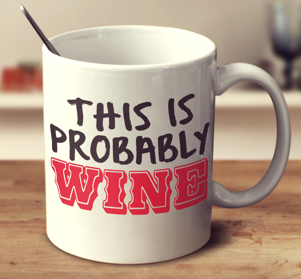 This Is Probably Wine