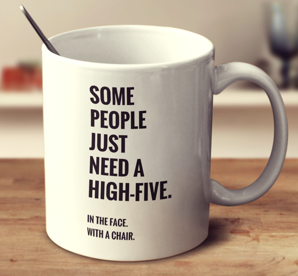 Some People Just Need A High-Five