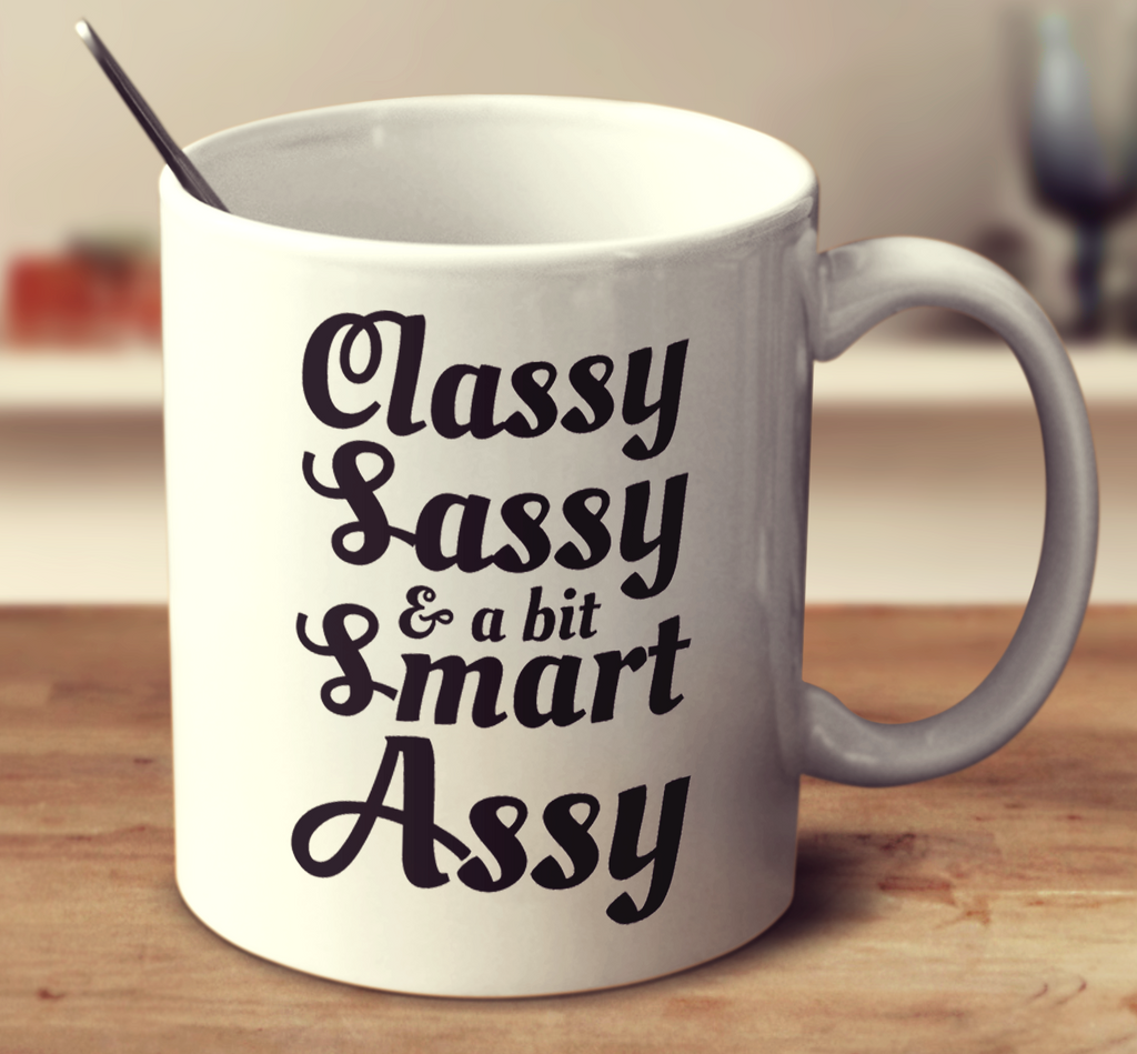 Classy Sassy And A Bit Smart Assy