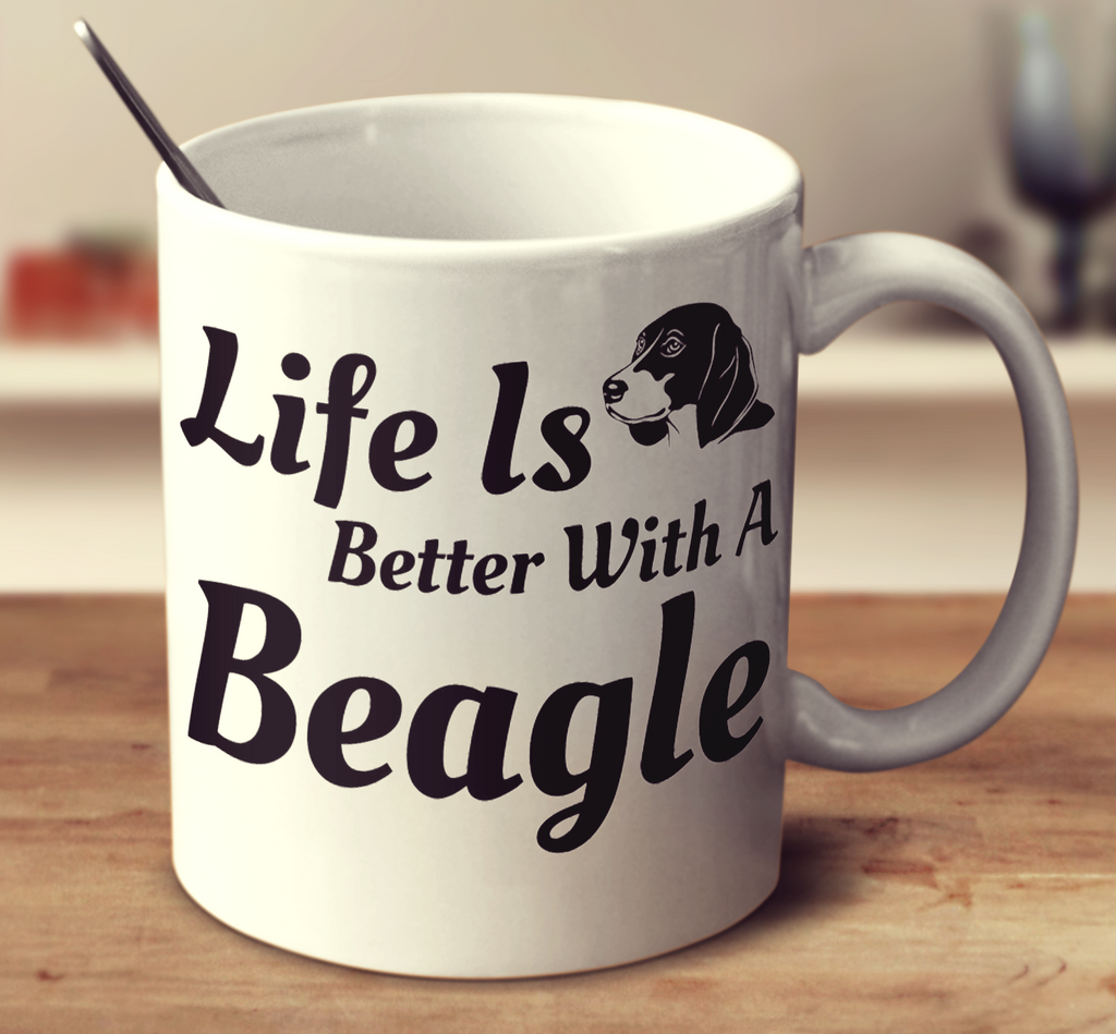 Life Is Better With A Beagle