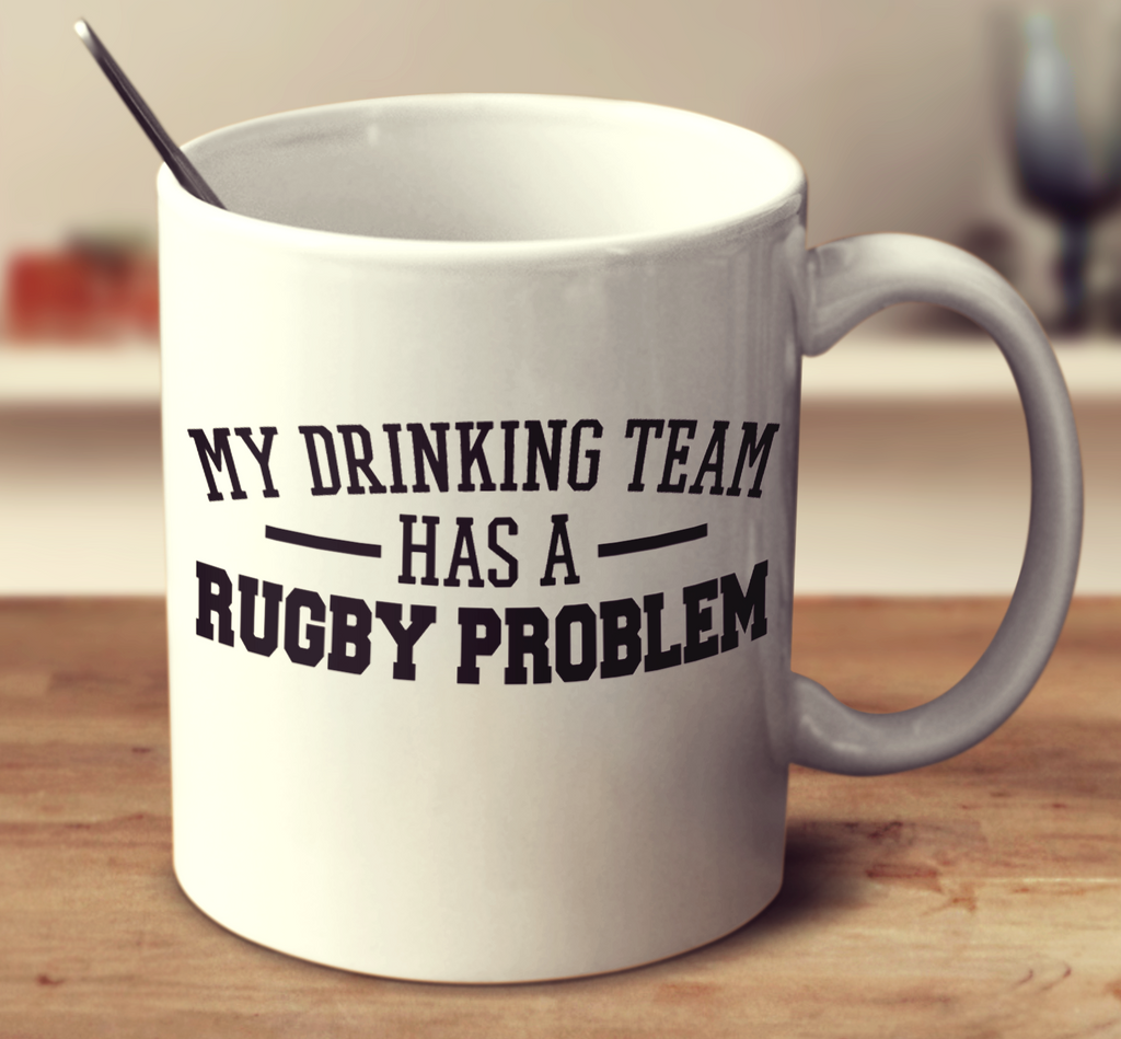 My Drinking Team Has A Rugby Problem