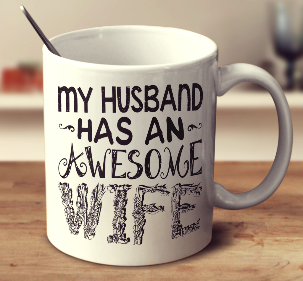 My Husband Has An Awesome Wife