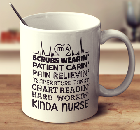 I'm A Hard Working Kinda Nurse