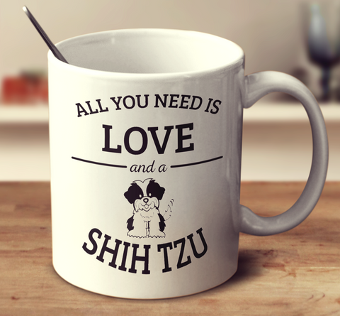 All You Need Is Love And A Shih Tzu