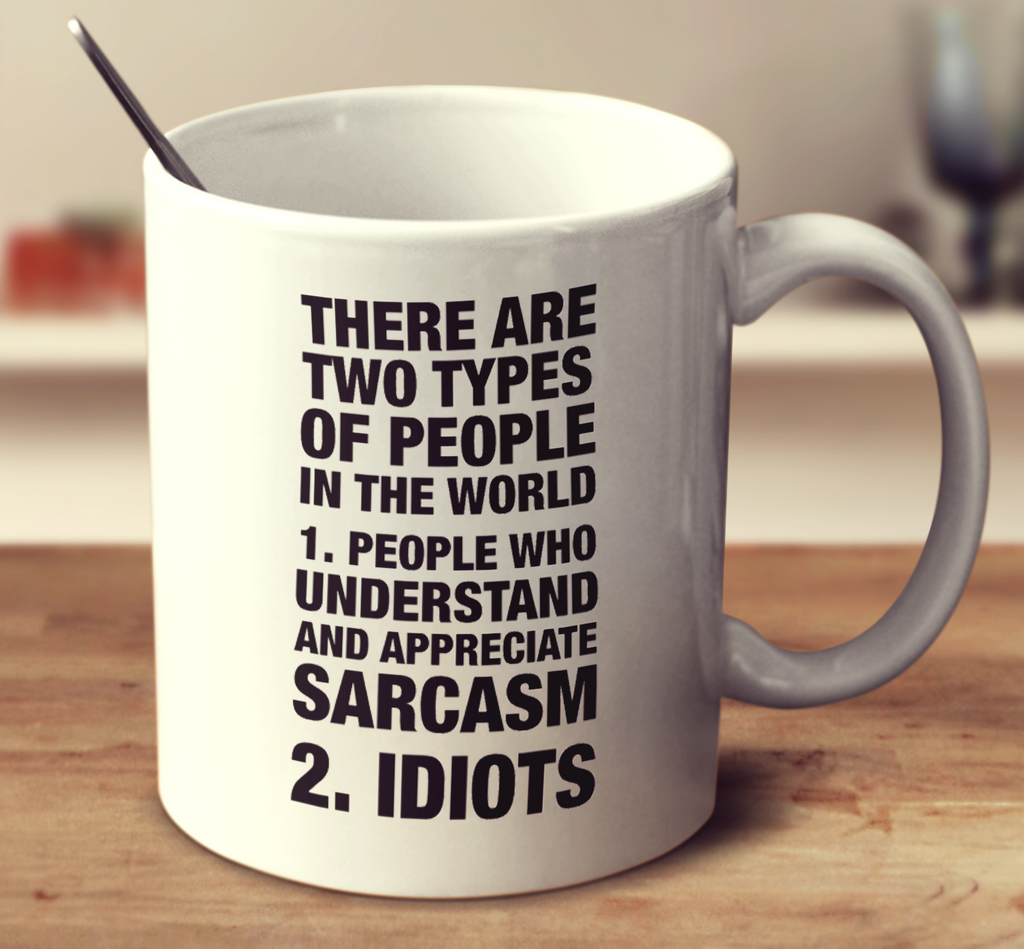 There Are Two Types Of People In The World
