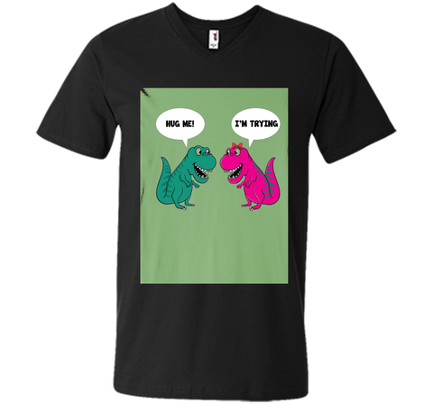Hug Me I'm I Am Trying Dinosaur T-Rex Tyrannosaurus Rex Tee