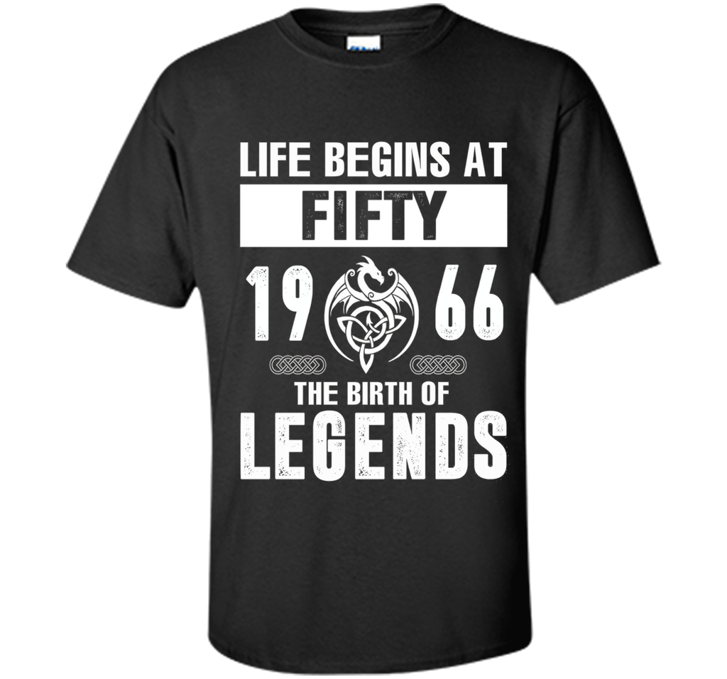 Life Begins At Fifty 1966 The Birth Of Legends T-Shirt