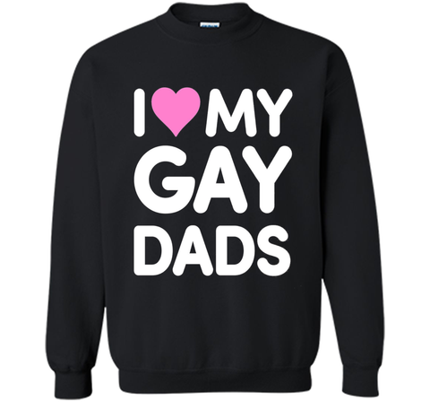 I Love My Gay Dads T-Shirt | Heart Dad Shirt