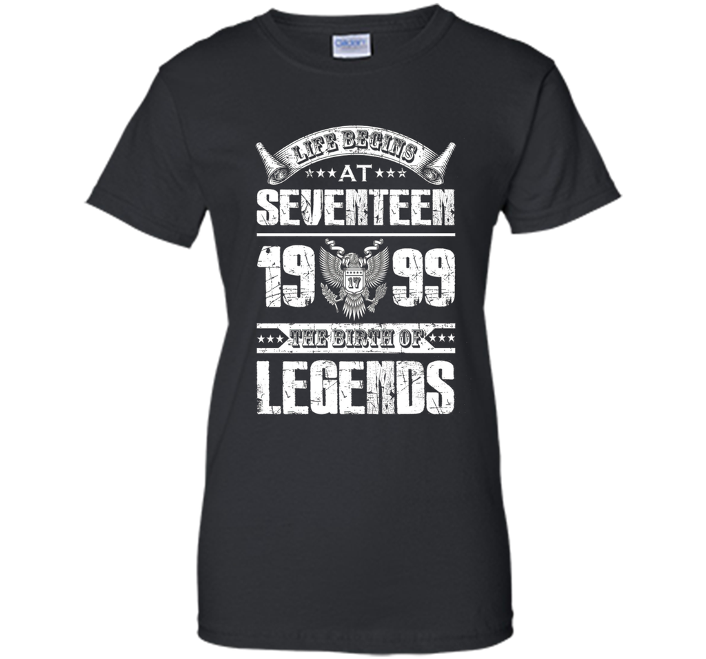 Life begins at 17, 1999 the birth of legends- 1999 T Shirt
