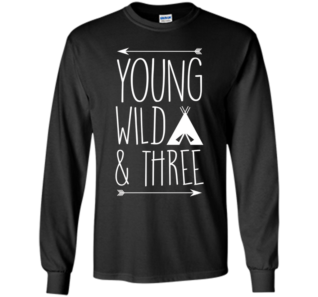 Young Wild and Three Gift T-Shirt