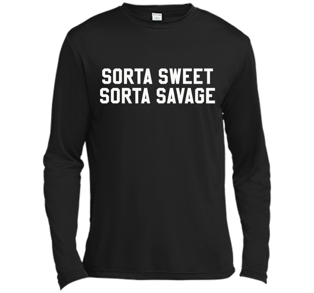 Sorta Sweet Sorta Savage Funny Sarcastic Lovers T Shirt