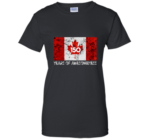 150 Years Of Awesomeness - Canada 150th Birthday T-shirts